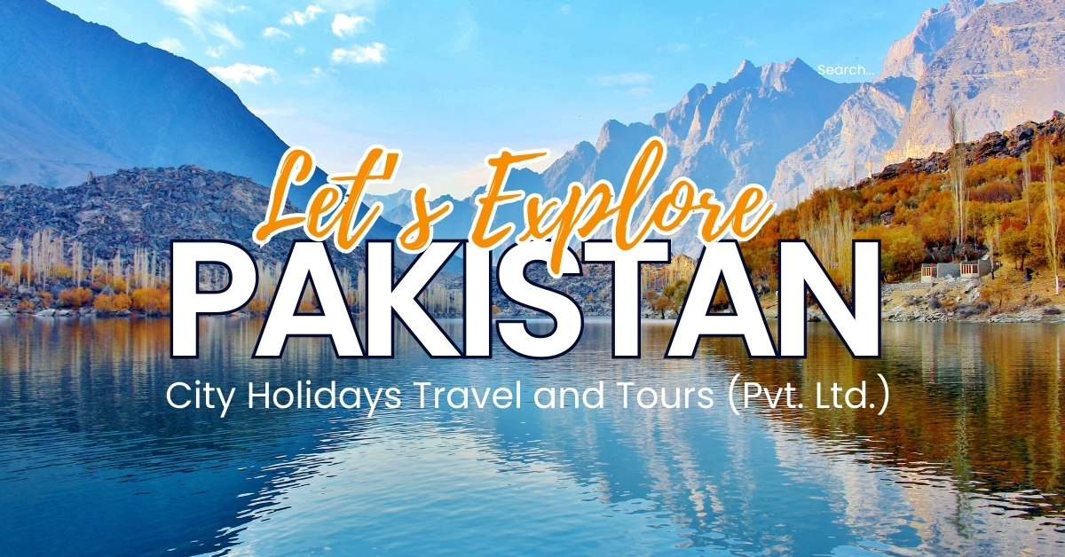 Top 10 Best Places to Visit in Pakistan