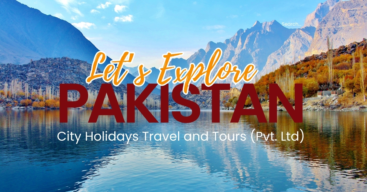 Top 10 Best Places to Visit in Pakistan