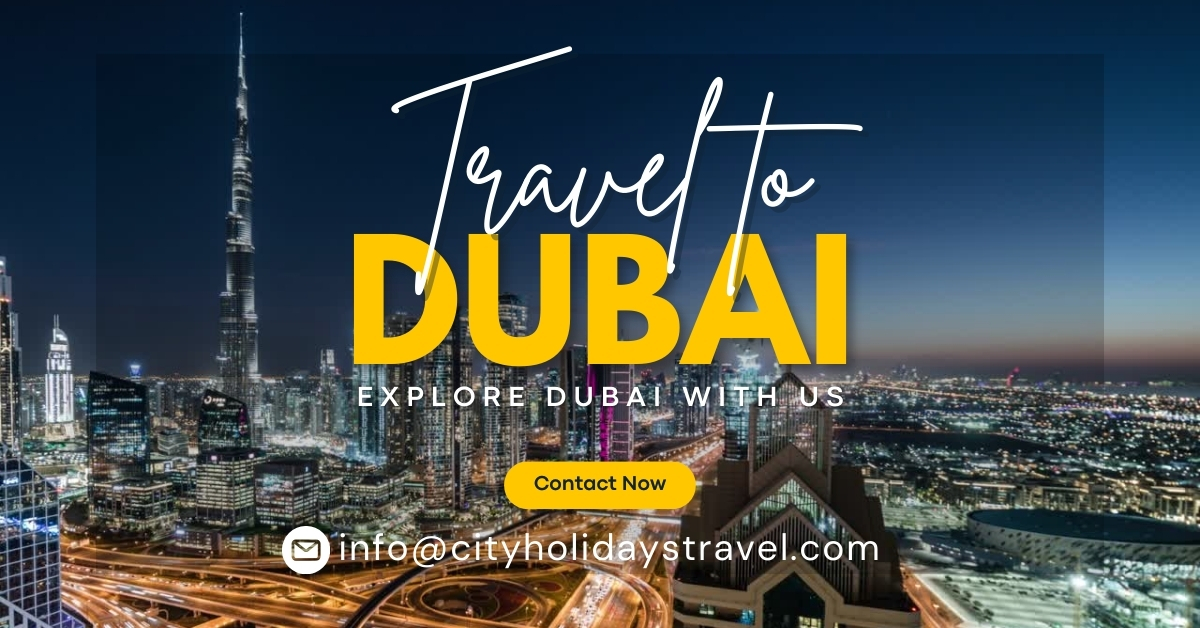 Dubai Tours by City Holidays Travel & Tours