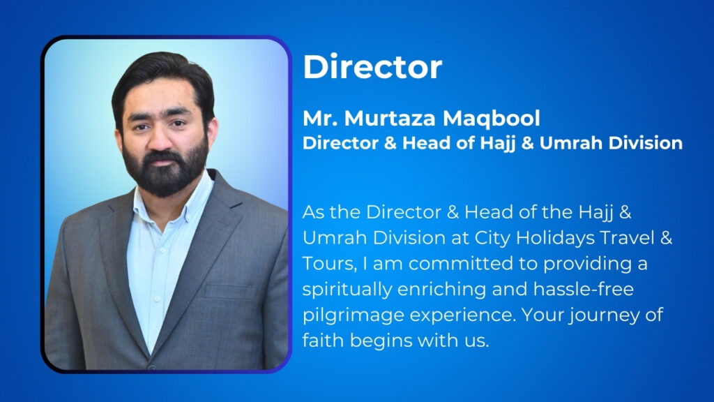 Director & Head of Hajj & Umrah Division